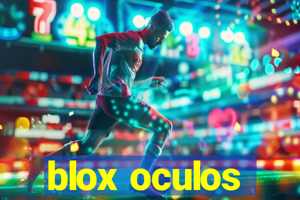 blox oculos